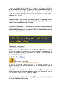 ¿Cuales son las politicas de resguardo?  Se requiere realizar una clasificacion
del tipo de informacion o datos en el que el