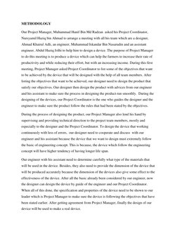 METHODOLOGY  
Our Project Manager, Muhammad Hanif Bin Md Radzan  asked his Project Coordinator, 
Nursyamil Haziq bin Ahmad to