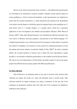 Based on the initial measurement items selection, a self-administered questionnaire 
was developed as an instrument to mea