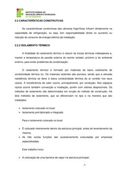 - 6 - 
2.2 CARACTERÍSTICAS CONSTRUTIVAS 
 
As características construtivas das câmaras frigoríficas influem diretamente