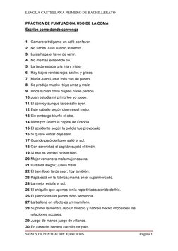 LENGUA CASTELLANA PRIMERO DE BACHILLERATO 
SIGNOS DE PUNTUACIÓN. EJERCICIOS. 
Página 1 
 
PRÁCTICA DE PUNTUACIÓN. USO DE LA C