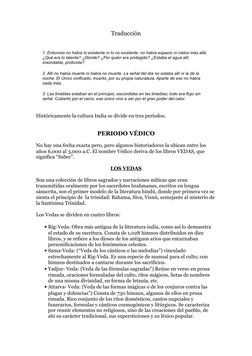 Traducción
1. Entonces no había lo existente ni lo no existente; no había espacio ni cielos más allá. 
¿Qué era lo latente? ¿