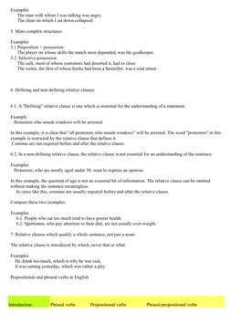 Examples 
      The man with whom I was talking was angry.
      The chair on which I sat down collapsed.    
5. More complex
