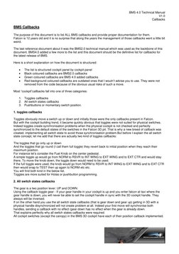 BMS 4.0 Technical Manual 
V1.0 
Callbacks  
 
 
BMS Callbacks 
 
The purpose of this document is to list ALL BMS callbacks an