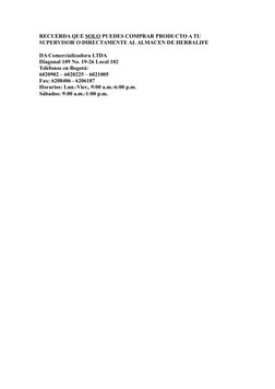 RECUERDA QUE SOLO PUEDES COMPRAR PRODUCTO A TU 
SUPERVISOR O DIRECTAMENTE AL ALMACEN DE HERBALIFE
DA Comercializadora LTDA
Di