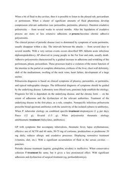 When a bit of fluid in the cavities, then it is possible to listen to the pleural rub, pericardium
or  peritoneum.  When  a