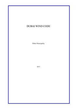 DUBAI WIND CODE 
 
 
 
 
 
 
 
Dubai Municipality 
 
 
 
 
 
 
 
 
 
 
 
 
2013