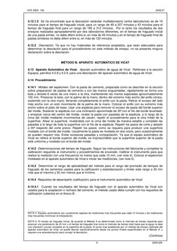 NTE INEN  158  
 
2009-07      
 
2009-529  
-5- 
 
 
 
 
4.12.1.2  Se ha encontrado que la desviación