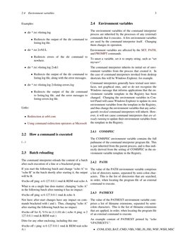 2.4
Environment variables
3
Examples:
• dir *.txt >listing.log
• Redirects the output of the dir command to
listing.log ﬁle.