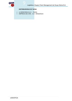 9
 Logística y Supply Chain Management de Grupo Gloria S.A.
DISTRIBUIDORAS DE TACNA

LA GENOVESA S.A.C. - TACNA

EMPRESA GE