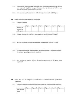1.3.2.  Continuando esta construção dos quadrados, obtemos uma sequência. Escreve 
uma expressão algébrica que permita determ
