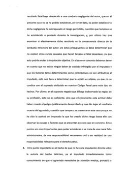 resultado fatal haya obedecido a una conducta negligente del autor, que en el 
presente caso no se ha podido establecer, un t