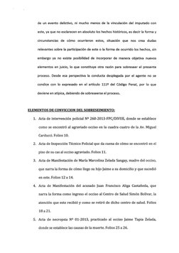 de un evento delictivo, ni mucho menos de la vinculación del imputado con 
este, ya que no esclarecen en absoluto los hechos