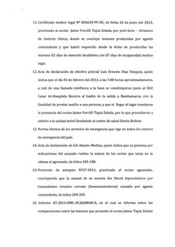 11. Certificado medico legal NQ 003639-PF-HC, de fecha 26 de junio del 2013, 
practicado al occiso Jaime Vercilli Tapia Zelad
