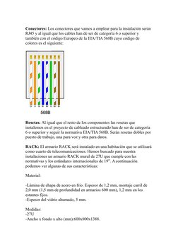 Conectores: Los conectores que vamos a emplear para la instalación serán 
RJ45 y al igual que los cables han de ser de catego