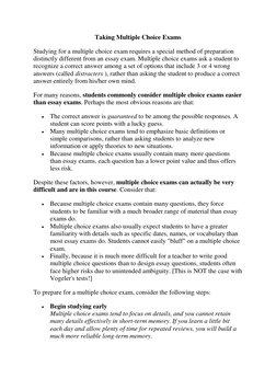 Taking Multiple Choice Exams  
Studying for a multiple choice exam requires a special method of preparation 
distinctly diffe