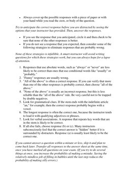  Always cover up the possible responses with a piece of paper or with 
your hand while you read the stem, or body of the que