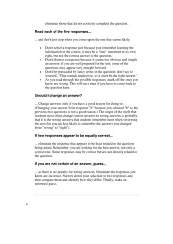 eliminate those that do not correctly complete the question.  
Read each of the five responses... 
 
... and don't just stop