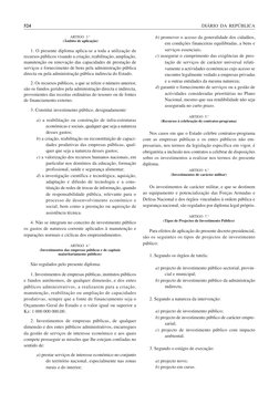 ARTIGO 3.º
(Âmbito de aplicação)
1. O presente diploma aplica-se a toda a utilização de
recursos públicos visando a criação,
