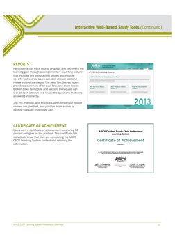 APICS CSCP Learning System Preparation Overview
10
REPORTS 
Participants can track course progress and document the 
learning