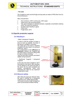 - The seals 
 
The moulded-on seals and the flange and tap seals are made of FPM (Viton from Du 
Pont de Nemours). 
 
Main