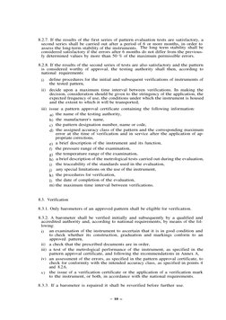 8.2.7. If the results of the first series of pattern evaluation tests are satisfactory, a
second series shall be carried out