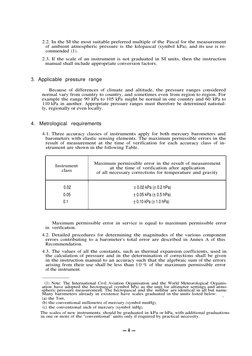 2.2. In the SI the most suitable preferred multiple of the Pascal for the measurement
of ambient atmospheric pressure is the