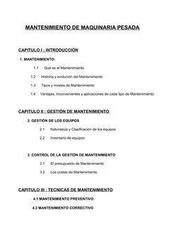 MANTENIMIENTO DE MAQUINARIA PESADA
CAPITULO I : INTRODUCCIÓN
1. MANTENIMIENTO:
              1.1     Qué es el Mantenimiento