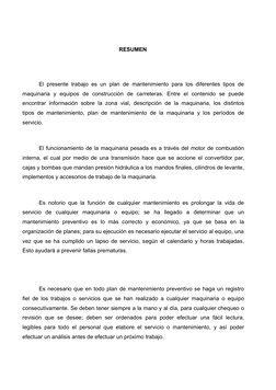 RESUMEN
El presente trabajo es un plan de  mantenimiento para los diferentes tipos de
maquinaria  y  equipos  de  construcció