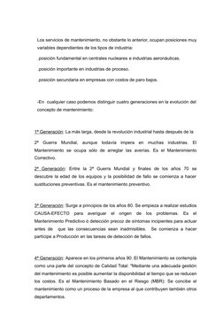 Los servicios de mantenimiento, no obstante lo anterior, ocupan posiciones muy
variables dependientes de los tipos de industr