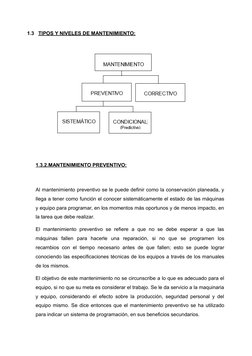 1.3   TIPOS Y NIVELES DE MANTENIMIENTO:
1.3.2.MANTENIMIENTO PREVENTIVO:
Al mantenimiento preventivo se le puede definir como