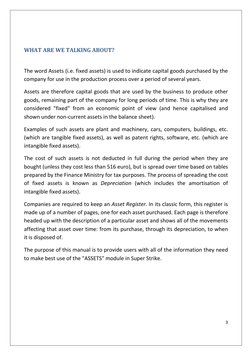 3 
 
 
WHAT ARE WE TALKING ABOUT? 
 
The word Assets (i.e. fixed assets) is used to indicate capital goods purchased by the