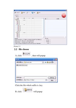  
Picture 2.1 
2.2 file choose 
A. click 
 , then will popup 
 
Click the file which suffix is .key  
B. click 
 will popup 
