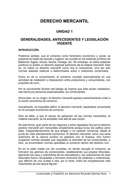 DERECHO MERCANTIL
UNIDAD 1
GENERALIDADES, ANTECEDENTES Y LEGISLACIÓN
VIGENTE
INTRODUCCIÓN: 
Podemos señalar, que el comercio