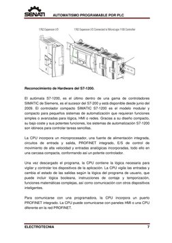 AUTOMATISMO PROGRAMABLE POR PLC 
 
 
 
 
Reconocimiento de Hardware del S7-1200. 
 
El autómata S7-1200, es el último dentr