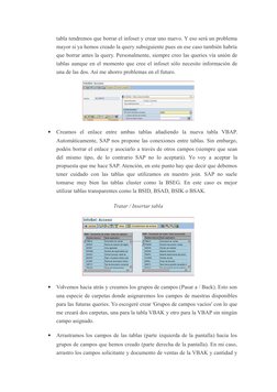 tabla tendremos que borrar el infoset y crear uno nuevo. Y eso será un problema
mayor si ya hemos creado la query subsiguient