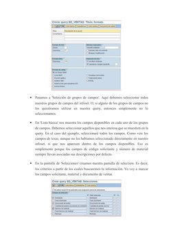 
Pasamos a 'Selección de grupos de campos'. Aquí debemos seleccionar todos
nuestros grupos de campos del infoset. O, si algu