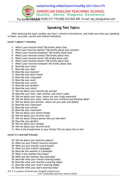 Speaking Test Topics
After selecting the topic number, you have 1 minute to brainstorm, and make sure that your speaking
is f