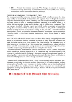 Page 6 of 6 
 
 2014 – Central Government approved 49% foreign investment in insurance 
companies through the Foreign Invest