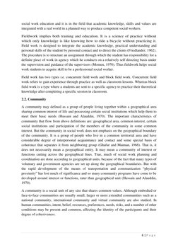 6 | P a g e  
 
social work education and it is in the field that academic knowledge, skills and values are 
integrated with