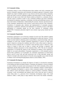 7 | P a g e  
 
2.3. Community Setting 
Community setting is a form of field placement where students work with a community a