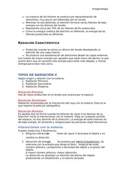 Imagenología 
La mayoría de los fotones se produce por desaceleración de 
electrones, muy pocos son detenidos por el núcleo.