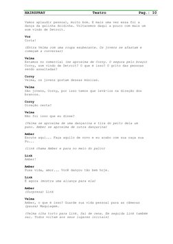 HAIRSPRAY
Teatro
Pag.: 10
Vamos aplaudir pessoal, muito bom. E mais uma vez essa foi a 
dança da galinha doidinha. Voltaremos