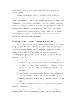 learners acquire language may be, therefore, the solution of many problems in 
language teaching. 
In spite of such advantage