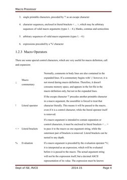Macro Processor
3. single printable characters, preceded by '!' as an escape character 
4. character sequences, enclosed in l