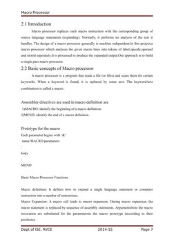 Macro Processor
2.1 Introduction
Macro processor replaces each macro instruction with the corresponding group of
source langu