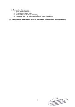 10 
 
iv. Transaction Maintenance.  
A) No of times Logged in  
B) Time Spent on each login.  
C) Restrict the user for three