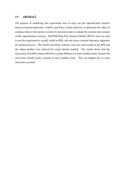 1.0
ABSTRACT
The purpose of conducting this experiment were to carry out the saponification reaction
between Sodium hydroxide