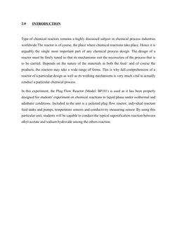 2.0
INTRODUCTION
Type of chemical reactors remains a highly discussed subject in chemical process industries
worldwide.The re