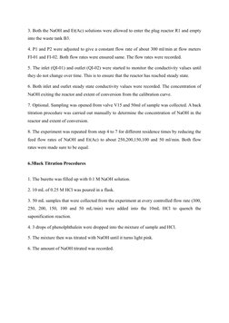 3. Both the NaOH and Et(Ac) solutions were allowed to enter the plug reactor R1 and empty
into the waste tank B3. 
4. P1 and